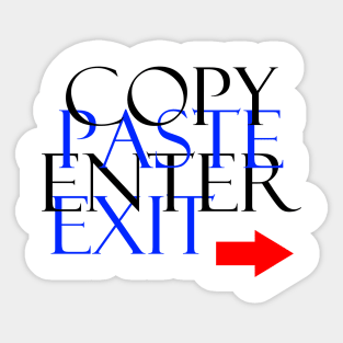 Copy paste enter exit Sticker